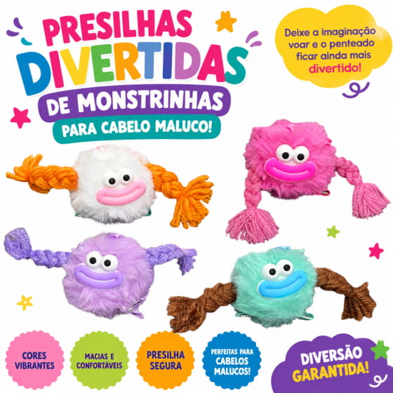 Presilha Monstrinho Cabelo Maluco Escolha o Modelo